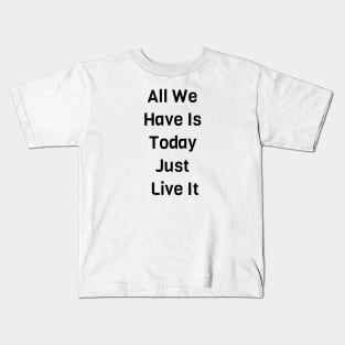 Just Live It Kids T-Shirt